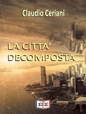 cover image of La città decomposta